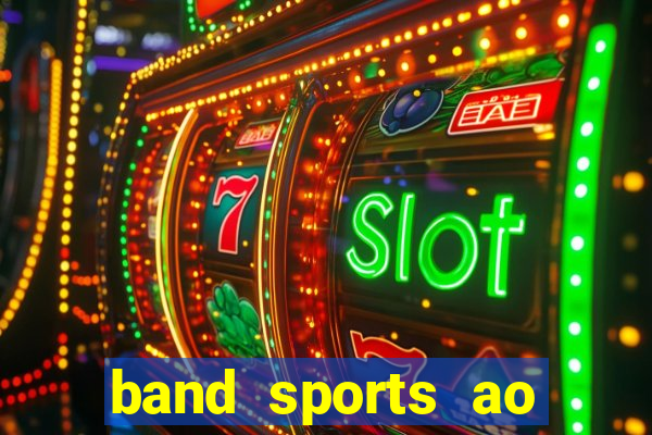 band sports ao vivo gratis